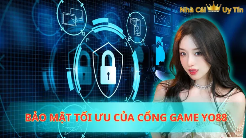 Bảo mật tối ưu của cổng game YO88