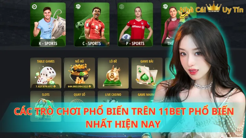 Các trò chơi phổ biến trên 11Bet phổ biến nhất hiện nay