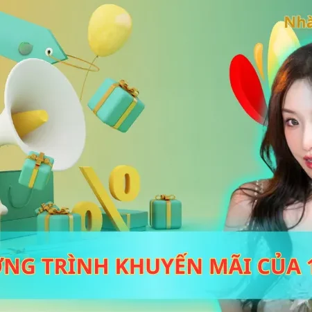 Các Chương Trình Khuyến Mãi Của 11Bet Cực Hot Hiện Nay