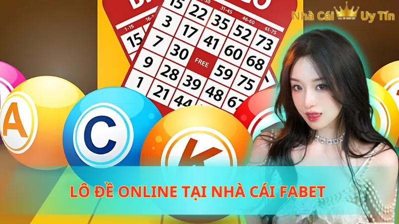 Lô đề online tại nhà cái Fabet 