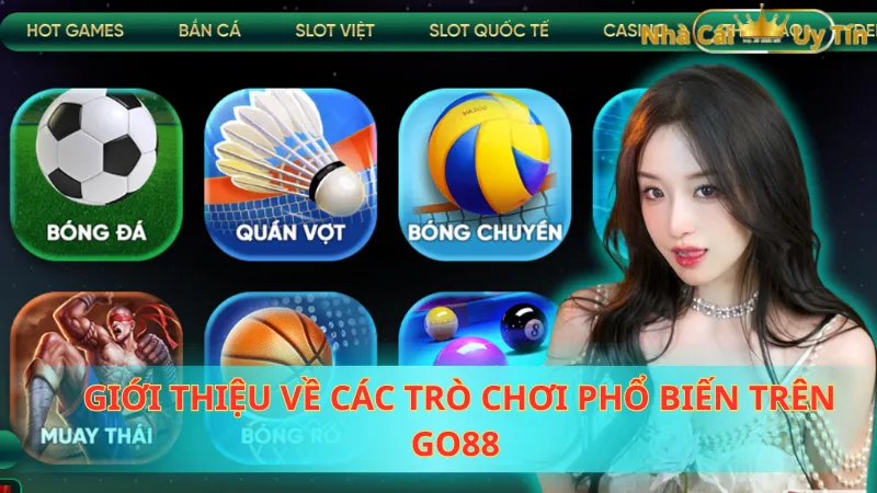 Giới thiệu về các trò chơi phổ biến trên Go88 