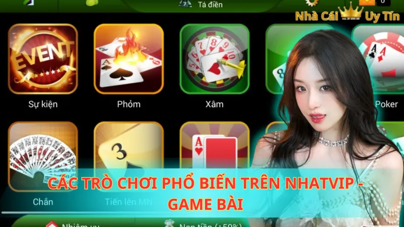 Các trò chơi phổ biến trên Nhatvip - Game bài