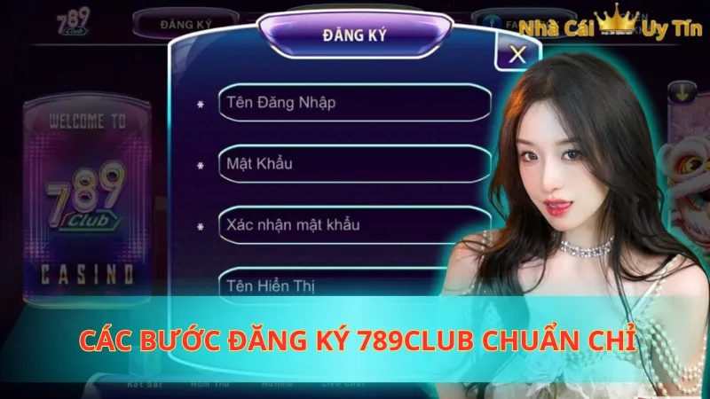 Các bước đăng ký 789Club chuẩn chỉ