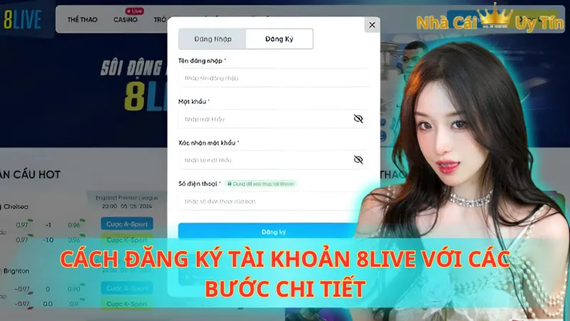 Cách đăng ký tài khoản 8Live với các bước chi tiết