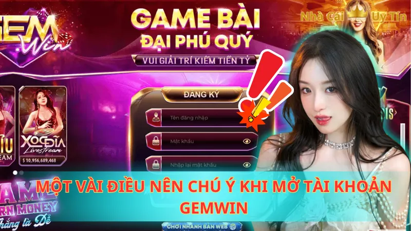 Một vài điều nên chú ý khi mở tài khoản Gemwin