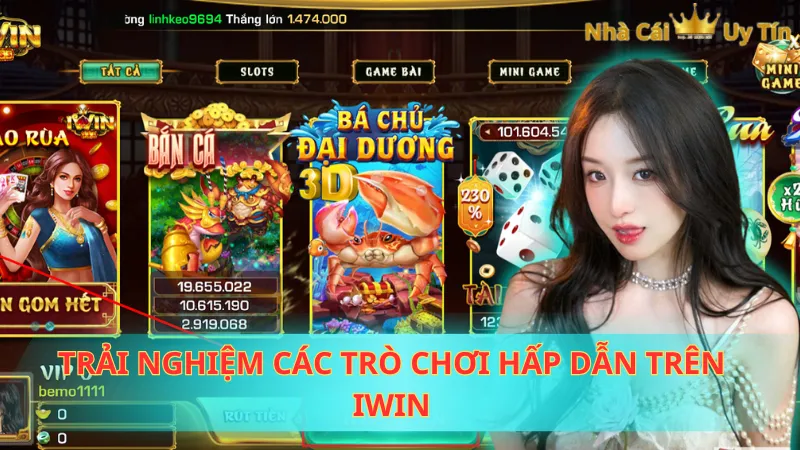 Trải nghiệm các trò chơi hấp dẫn trên Iwin