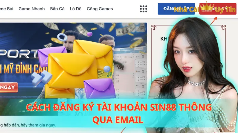 Cách đăng ký tài khoản Sin88 thông qua Email 