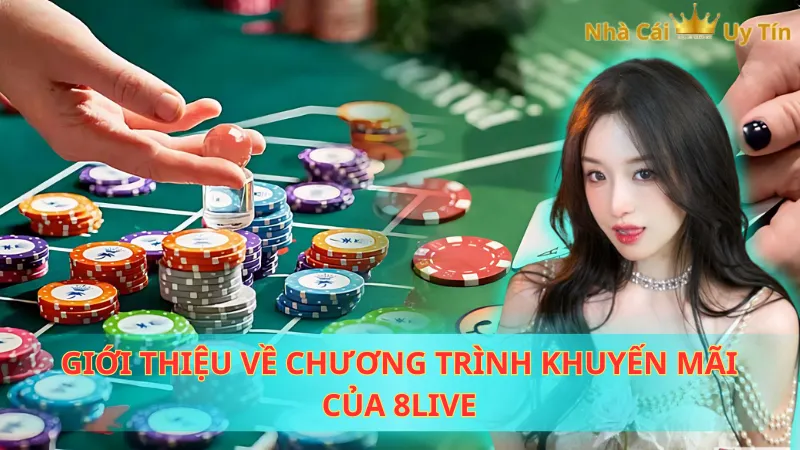 Giới thiệu về chương trình khuyến mãi của 8Live