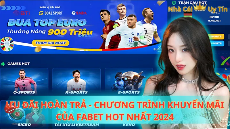 Ưu đãi hoàn trả - Chương trình khuyến mãi của Fabet hot nhất 2025