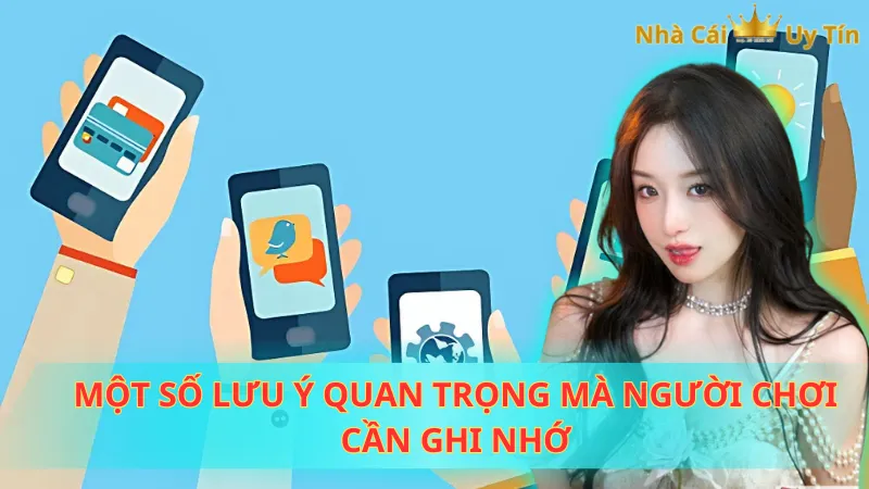 Một số lưu ý quan trọng mà người chơi cần ghi nhớ