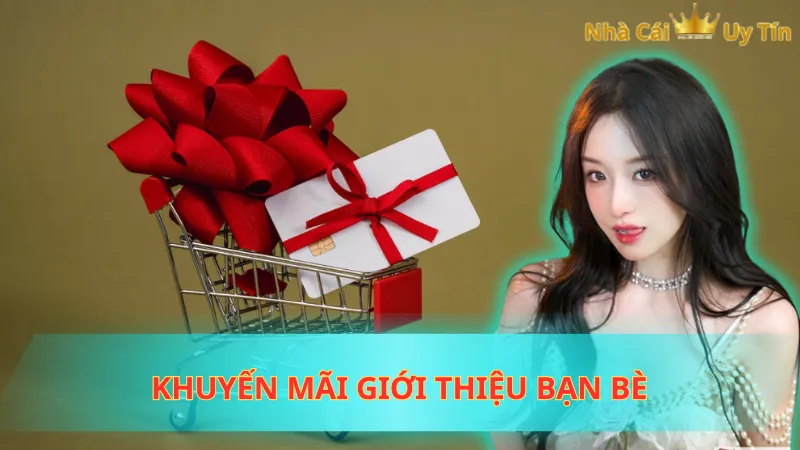 Khuyến mãi giới thiệu bạn bè