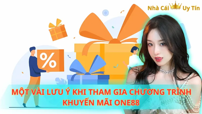 Một vài lưu ý khi tham gia chương trình khuyến mãi One88