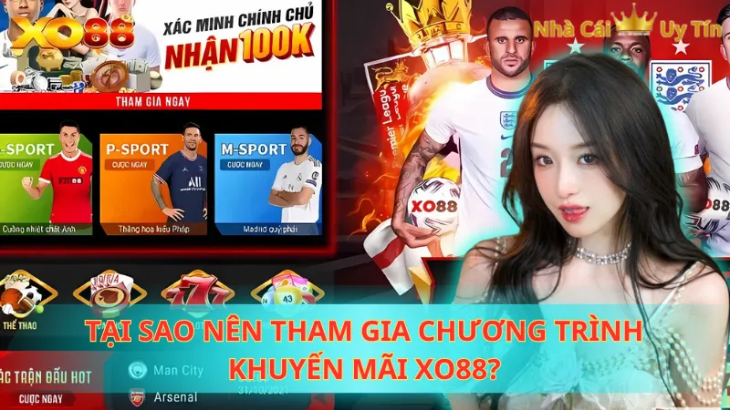 Tại sao nên tham gia chương trình khuyến mãi Xo88?