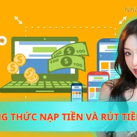 Các Phương Thức Nạp Tiền Và Rút Tiền 11bet Phổ Biến Nhất