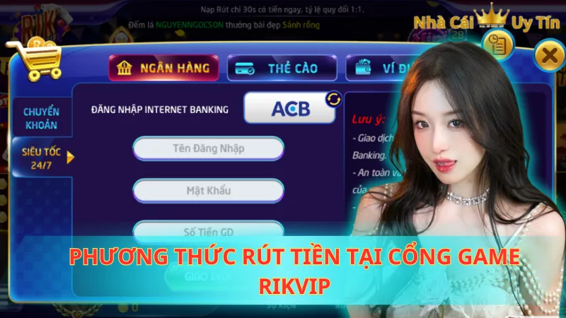 Phương thức rút tiền tại cổng game Rikvip