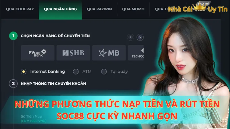 Những phương thức nạp tiền và rút tiền Soc88 cực kỳ nhanh gọn